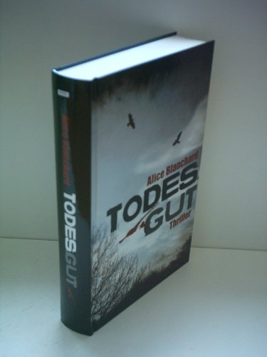 Alice Blanchard: Todesgut - Thriller