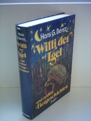 Hans G. Bentz: Willi der Igel
