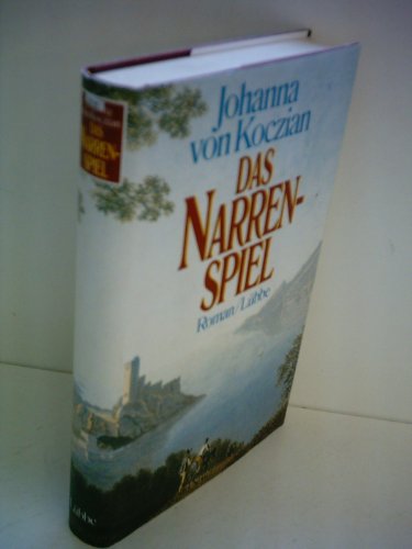 Johanna von Koczian: Das Narrenspiel