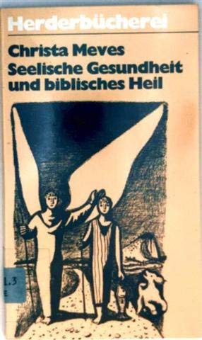 Seelische Gesundheit und biblisches Heil.