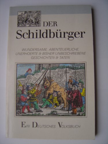 Der Schildbürger (Ein deutsches Volksbuch)