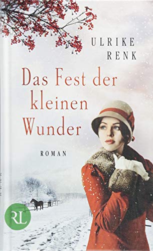 Das Fest der kleinen Wunder: Roman (Die Ostpreußen Saga, Band 4)