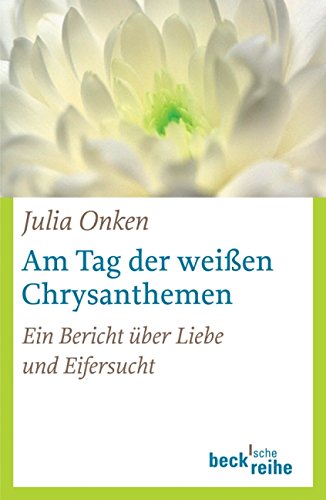 Am Tag der weißen Chrysanthemen: Ein Bericht über Liebe und Eifersucht