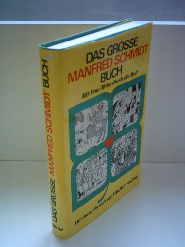 Manfred Schmidt: Mit Frau Meier durch die Welt