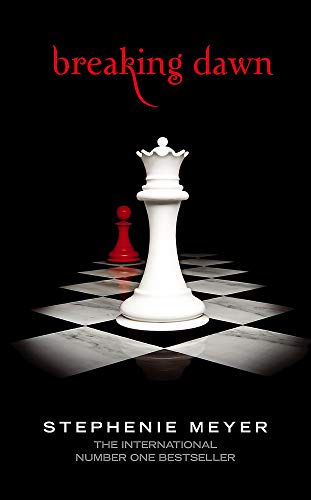 Breaking Dawn: Twilight, Book 4 (Twilight Saga, Band 4)
