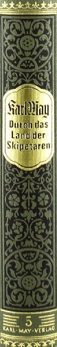 Durch das Land der Skipetaren, Band 5 der Gesammelten Werke (Karl Mays Gesammelte Werke): Reiseerzählung, Band 5 der Gesammelten Werke