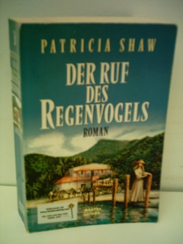 Der Ruf des Regenvogels