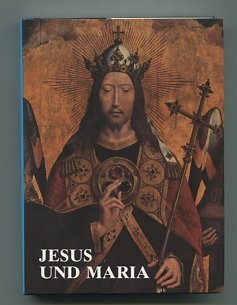 Jesus und Maria Ein kleines Gebetbuch für die kostbaren Jahre zwischen dem 2000. Geburtstag Mariens und dem 2000. Geburtstag Christi : Kath. Pfarramt Altenfurt, Nürnberg