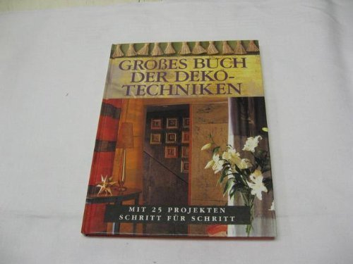 Großes Buch der Deko-Techniken.