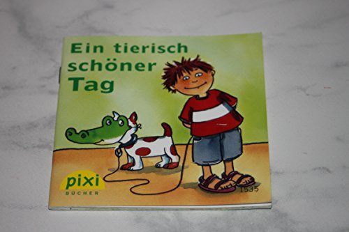 Pixi Buch Nr. 1535, Serie 171, Ein tierisch schöner Tag