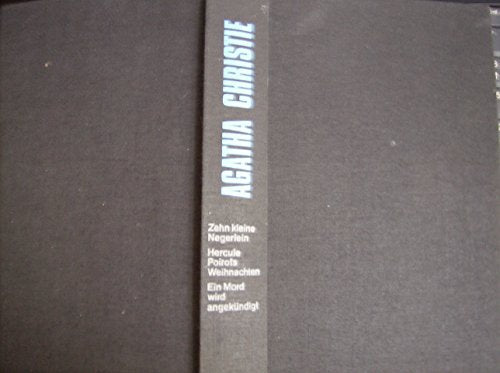 Drei kleine Mörderlein - Drei Kriminalromane in einem Band - Zehn kleine Negerlein - Hercule Poirots Weihnachten - Ein Mord wird angekündigt