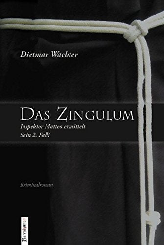 Das Zingulum: Inspektor Matteo ermittelt. Sein zweiter Fall