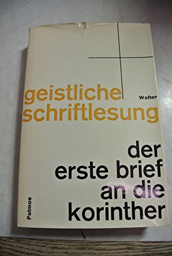 Geistliche Schriftlesung - Erläuterungen zum Neuen Testament für die geistliche Lesung 7: Der erste Brief an die Korinther