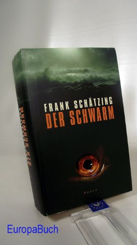 Der Schwarm : Roman