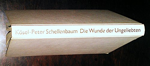 Die Wunde der Ungeliebten - Blockierung und Verlebendigung der Liebe