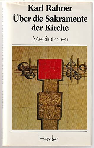 Über die Sakramente der Kirche. Meditationen
