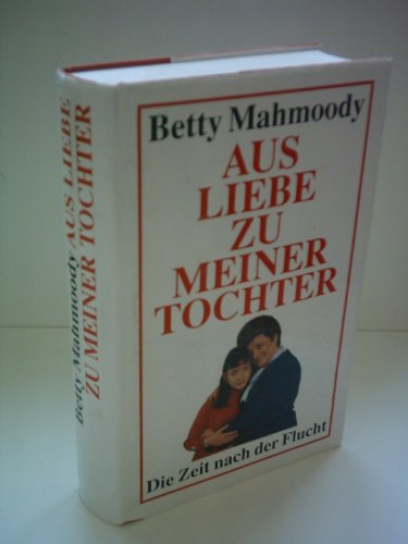 Aus Liebe zu meiner Tochter Die Zeit nach der Flucht