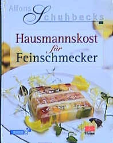 Hausmannskost für Feinschmecker (Kochen - Die neue grosse Schule)