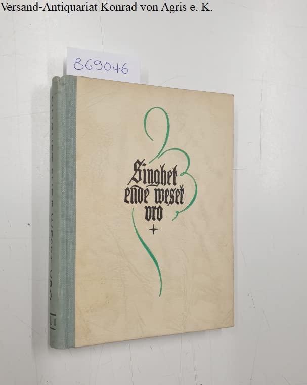 Singhet ende weset vro: Eerste Deel: