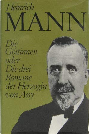 Die Göttinnen oder die drei Romane der Herzogin von Assy.