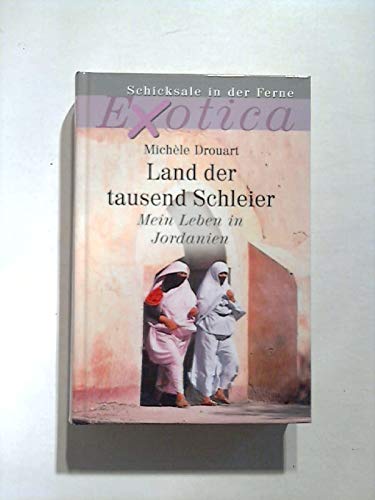 Drouart land der tausend Schleier mein Leben in Jordanien, Weltbild, 349 Seiten