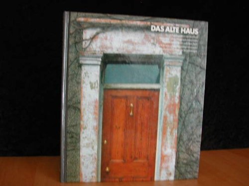 Time-Life-Bücher : Handbuch des Heimwerkers Das alte Haus