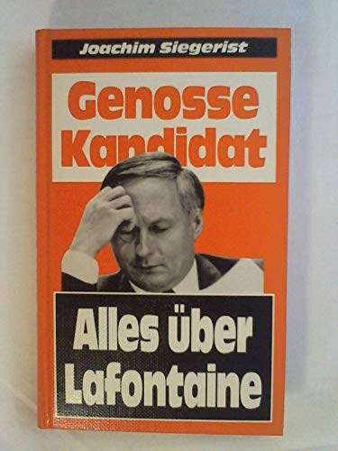 Genosse Kandidat: alles über Lafontaine
