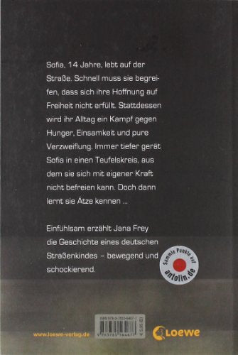 Sackgasse Freiheit: Aus dem Leben eines Straßenkindes - Jugendroman ab 12 Jahre