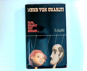 Mehr von Charly!: Papa, Charly hat gesagt... 2. Band