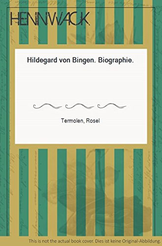 Hildegard von Bingen. Biographie.