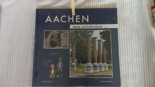 Aachen neu entdecken...