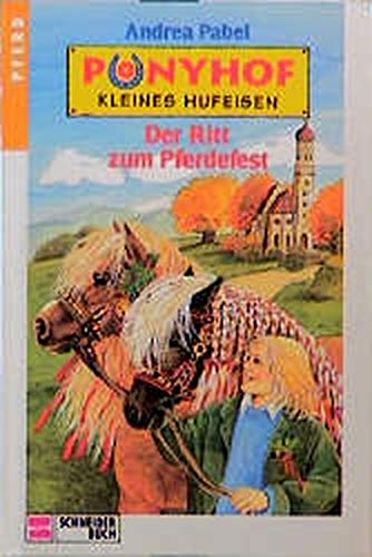Ponyhof Kleines Hufeisen, Bd.4, Der Ritt zum Pferdefest