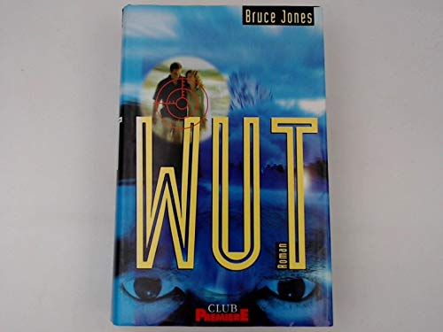 Wut ; Club-Premiere ;