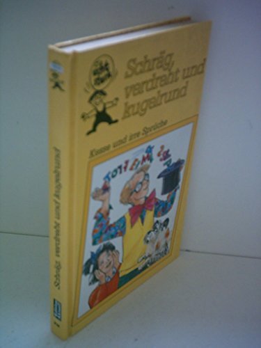 Verlagsredaktion: Schräg, verdreht und kugelrund - Kesse und irre Sprüche