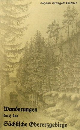Wanderungen durch das Sächsische Obererzgebirge. Nachdruck von 1848.