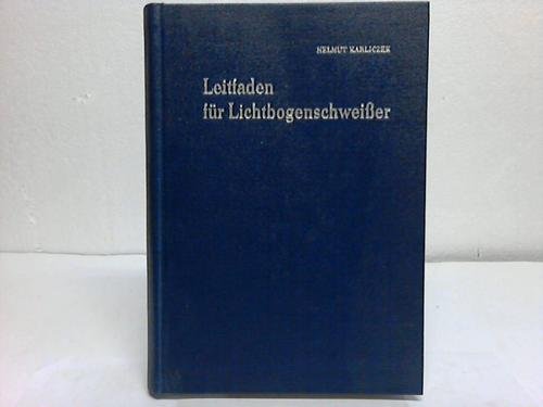 Leitfaden für den Lichtbogenschweißer