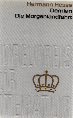 Demian. Die Morgenlandfahrt. Aus der Sammlung Nobelpreis für Literatur 1946.