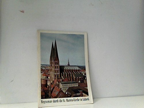 Wegweiser durch die St.-Marien-Kirche Lübeck. Unter Mitarb. v. Walter Lewerenz, Türme, Masten, Schlote ; H. 2