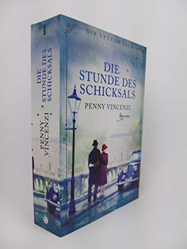 Die Stunde des Schicksals: Roman (Die Lytton-Saga, Band 3)