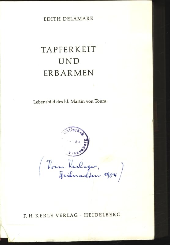 Tapferkeit und Erbarmen. Lebensbild des hl. Martin von Tours.