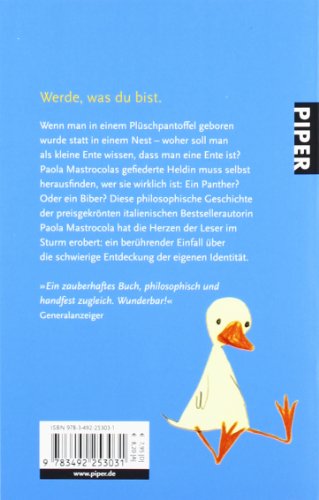 Ich dachte, ich wär ein Panther: Die Geschichte einer Ente auf der Suche nach sich selbst