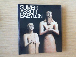 Sumer Assur Babylon