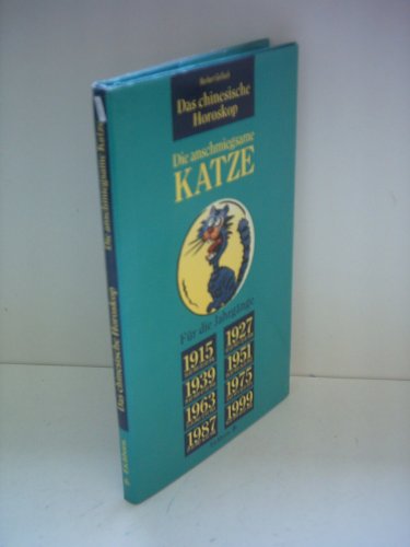 Das chinesische Horoskop, Die anschmiegsame Katze