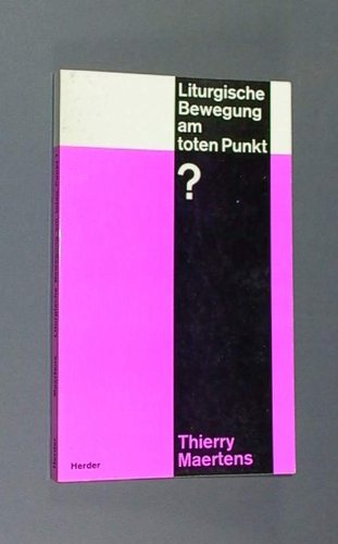 Liturgische Bewegung am toten Punkt?