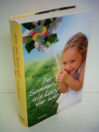 Jean Hegland: Der Sommer, als Lucy vier war