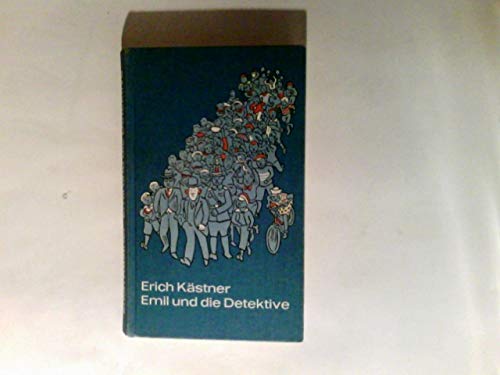 Emil und die Detektive : Ein Roman f. Kinder.