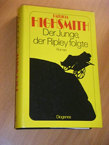 Der Junge, der Ripley folgte : Roman.
