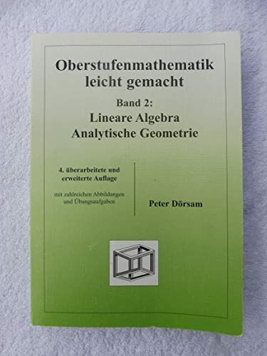 Oberstufenmathematik leicht gemacht. Band 2: Lineare Algebra / Analytische Geometrie