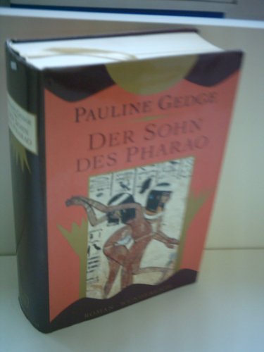 Pauline Gedge: Der Sohn des Pharao