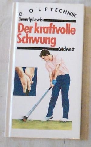 Golftechnik. Der kraftvolle Schwung